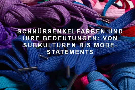 teaserbild-mit-text-schnuersenkel-farben-bedeutung-erklaert